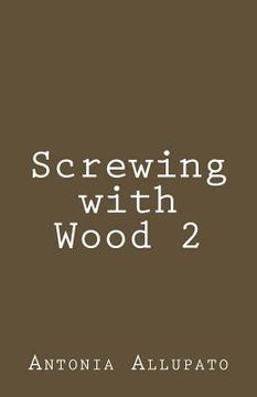 portada Screwing with Wood 2 (en Inglés)