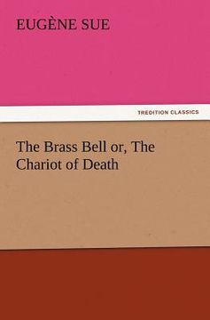 portada the brass bell or, the chariot of death (en Inglés)