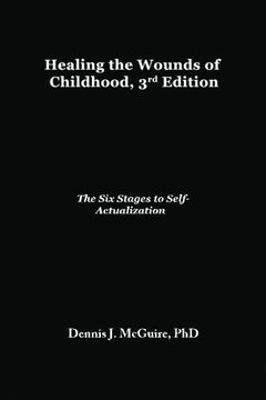 portada Healing the Wounds of Childhood: The six Stages to Self-Actualization (en Inglés)