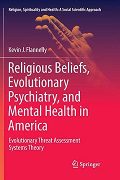 portada Religious Beliefs, Evolutionary Psychiatry, and Mental Health in America: Evolutionary Threat Assessment Systems Theory (Religion, Spirituality and Health: A Social Scientific Approach) (en Inglés)