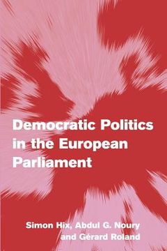 portada Democratic Politics in the European Parliament Paperback (Themes in European Governance) 