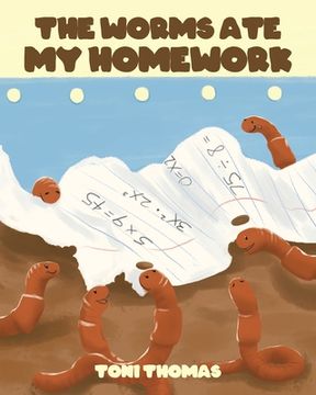 portada The Worms Ate My Homework (en Inglés)