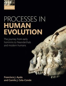 portada Processes in Human Evolution: The journey from early hominins to Neanderthals and modern humans (in English)