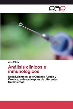 portada Análisis Clínicos e Inmunológicos: De la Leishmaniosis Cutánea Aguda y Crónica, Antes y Después de Diferentes Tratamientos