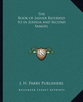 portada the book of jasher referred to in joshua and second samuel (en Inglés)