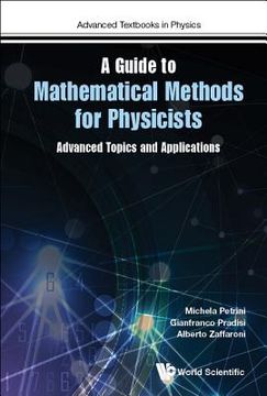 portada Guide to Mathematical Methods for Physicists, A: Advanced Topics and Applications