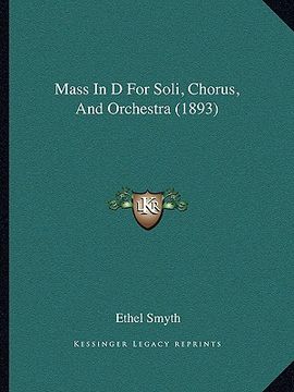 portada mass in d for soli, chorus, and orchestra (1893) (en Inglés)
