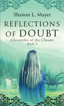portada Reflections of Doubt: Chronicles of the Chosen, book 3 (in English)