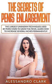 Libro The Secrets of Penis Enlargement The Largely Unknown