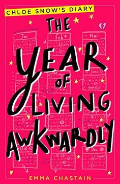 portada The Year of Living Awkwardly (Chloe Snow's Diary) (en Inglés)