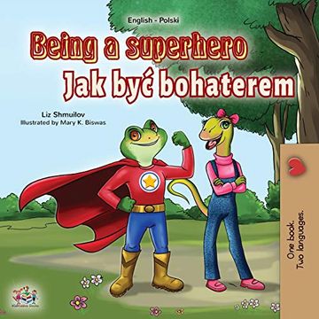 portada Being a Superhero (English Polish Bilingual Book for Children) (English Polish Bilingual Collection) (en Polaco)