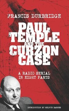 portada Paul Temple and the Curzon Case (Scripts of the radio serial) (en Inglés)