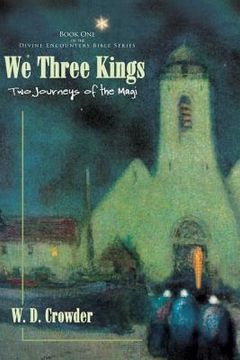 portada We Three Kings: Two Journeys of the Magi (en Inglés)