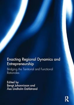 portada Enacting Regional Dynamics and Entrepreneurship: Bridging the Territorial and Functional Rationales (en Inglés)