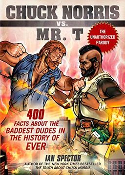 portada Chuck Norris vs. Mr. T: 400 Facts About the Baddest Dudes in the History of Ever 