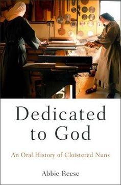 portada Dedicated to God: An Oral History of Cloistered Nuns (Oxford Oral History Series) 