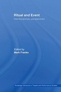 portada Ritual and Event: Interdisciplinary Perspectives (Routledge Advances in Theatre & Performance Studies) (in English)