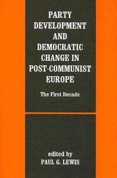 portada party development and democratic change in post-communist europe: the first decade (en Inglés)