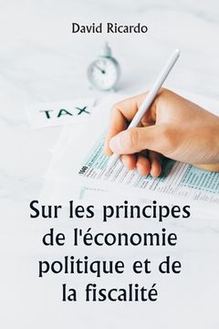 portada Sur les principes de l'économie politique et de la fiscalité (in French)