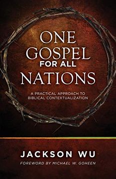 portada One Gospel for all Nations*: A Practical Approach to Biblical Contextualization (en Inglés)