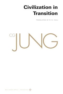 portada Collected Works of c. G. Jung, Volume 10: Civilization in Transition (The Collected Works of c. G. Jung, 61) (in English)