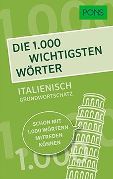 portada Pons die 1. 000 Wichtigsten Wörter - Italienisch Grundwortschatz: Schon mit 1. 000 Wörtern Mitreden Können