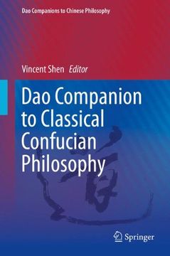 portada Dao Companion to Classical Confucian Philosophy (Dao Companions to Chinese Philosophy) (en Inglés)