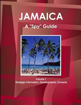 portada Jamaica A "Spy" Guide Volume 1 Strategic Information, Developments, Contacts (in English)