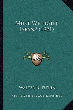 portada must we fight japan? (1921) (en Inglés)