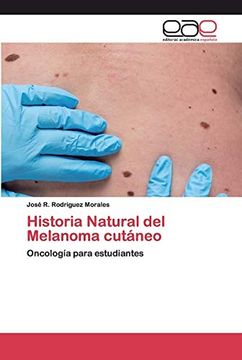 portada Historia Natural del Melanoma Cutáneo: Oncología Para Estudiantes