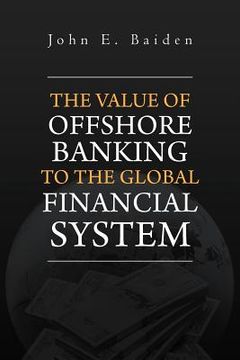 portada the value of offshore banking to the global financial system