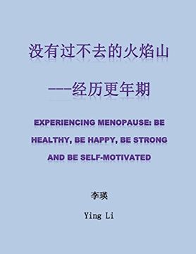 portada Experiencing Menopause: Be Healthy, be Happy, be Strong and be Self-Motivated (in Chinese)