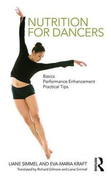 portada Nutrition for Dancers: Basics Performance Enhancement Practical Tips (en Inglés)