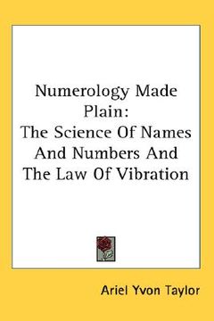 portada numerology made plain: the science of names and numbers and the law of vibration
