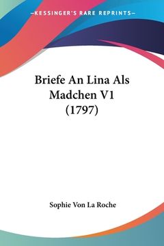 portada Briefe An Lina Als Madchen V1 (1797) (en Alemán)