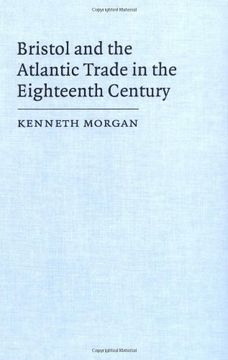 portada Bristol and the Atlantic Trade in the Eighteenth Century (en Inglés)