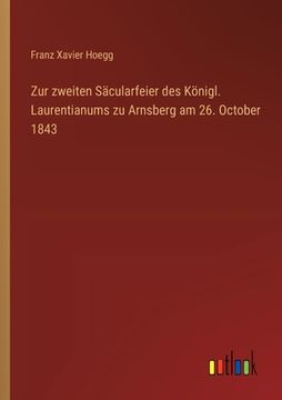 portada Zur zweiten Säcularfeier des Königl. Laurentianums zu Arnsberg am 26. October 1843 (en Alemán)