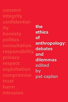 portada The Ethics of Anthropology: Debates and Dilemmas (en Inglés)