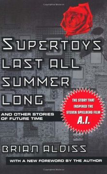 portada Supertoys Last all Summer Long: And Other Stories of Future Time (in English)
