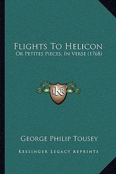 portada flights to helicon: or petites pieces, in verse (1768) (in English)