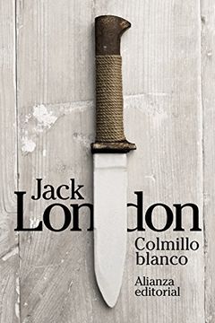Colmillo Blanco (el Libro de Bolsillo - Bibliotecas de Autor - Biblioteca London)