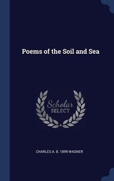 portada Poems of the Soil and Sea (en Inglés)