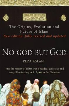 portada no god but god: the origins, evolution, and future of islam