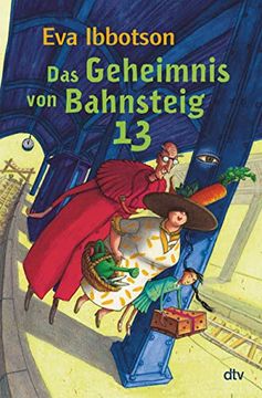 portada Das Geheimnis von Bahnsteig 13: Neuaufgelegter Kinderbuchklassiker ab 9 (en Alemán)