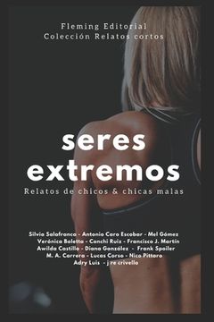 portada Seres Extremos: Relatos de chicos & chicas malas (in Spanish)