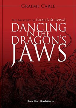 portada Dancing in the Dragon's Jaws: The Mystery of Israel's Survival (Revelation 12) (en Inglés)