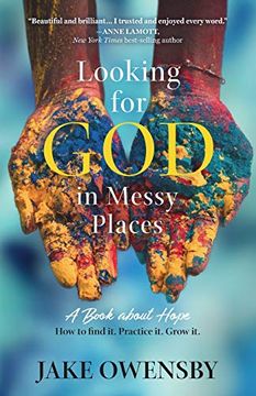 portada Looking for god in Messy Places: A Book About Hope (in English)