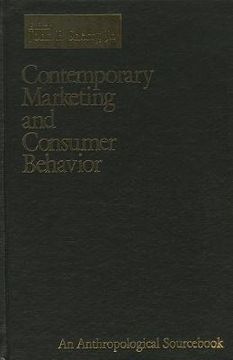 portada contemporary marketing and consumer behavior: an anthropological sourc (en Inglés)