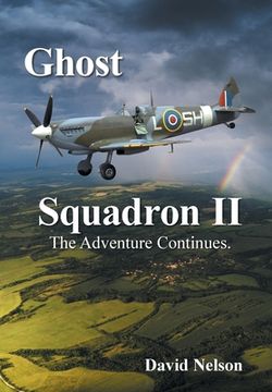 portada Ghost Squadron Ii: The Adventure Continues. (en Inglés)