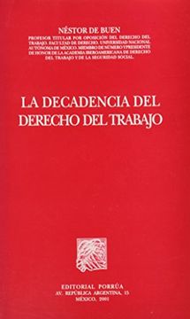 portada La Decadencia del Derecho del Trabajo (in Spanish)